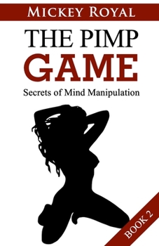 Paperback The Pimp Game: Secrets of Mind Manipulation (Book 2) Book