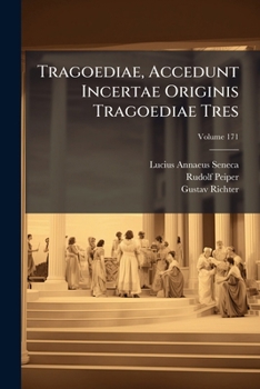 Paperback Tragoediae, Accedunt Incertae Originis Tragoediae Tres; Volume 171 [Latin] Book