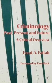 Paperback Criminology: Past, Present and Future: A Critical Overview Book