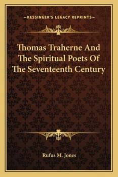 Paperback Thomas Traherne And The Spiritual Poets Of The Seventeenth Century Book