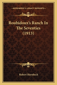 Paperback Roubidoux's Ranch In The Seventies (1913) Book