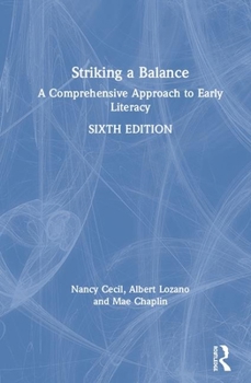 Hardcover Striking a Balance: A Comprehensive Approach to Early Literacy Book