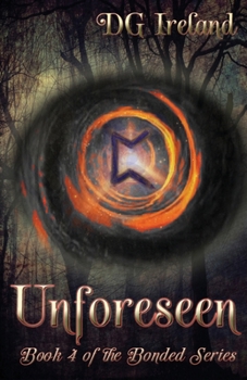 Paperback Unforeseen: Book 4 in the Bonded Series Book