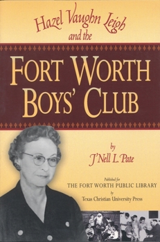 Paperback Hazel Vaughn Leigh and the Fort Worth Boys' Club Book
