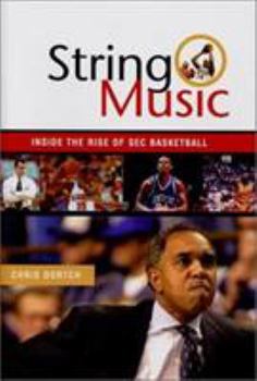 Hardcover String Music: The Rise and Rivalries of SEC Basketball Book