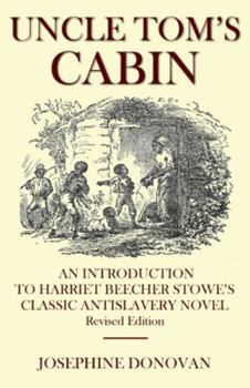 Paperback Uncle Tom's Cabin: An Introduction to Harriett Beecher Stowe's Classic Antislavery Novel Book