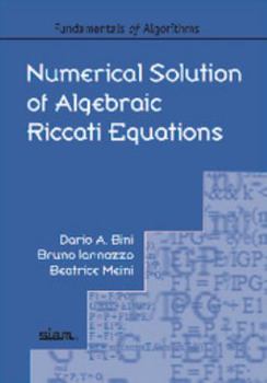 Paperback Numerical Solution of Algebraic Riccati Equations Book