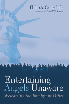 Paperback Entertaining Angels Unaware: Welcoming the Immigrant Other Book