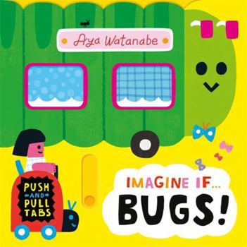 Board book Imagine if... Bugs! Book