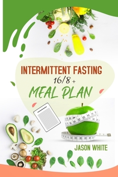 Intermittent Fasting 101 + meal plan
