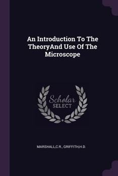 Paperback An Introduction To The TheoryAnd Use Of The Microscope Book