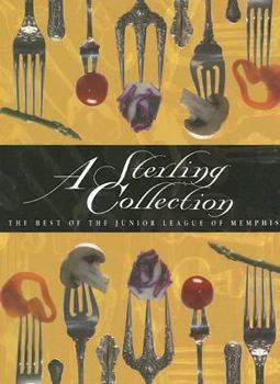 Hardcover A Sterling Collection: The Best of the Junior League of Memphis Book