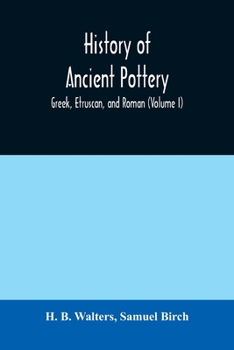Paperback History of ancient pottery: Greek, Etruscan, and Roman (Volume I) Book