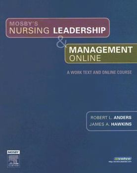 Paperback Mosby's Nursing Leadership & Management Online: A Work Text and Online Guide Book