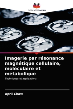 Paperback Imagerie par résonance magnétique cellulaire, moléculaire et métabolique [French] Book