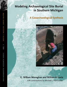 Paperback Modeling Archaeological Site Burial in Southern Michigan: A Geoarchaeological Synthesis Book