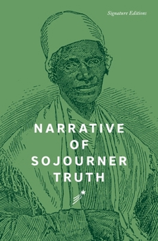 Narrative of Sojourner Truth (Signature Editions)
