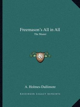 Paperback Freemason's All in All: The Master Book