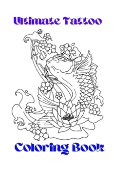 Ultimate Tattoo Coloring Book