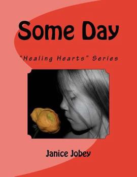 Paperback Some Day: "Healing Hearts" Series Book