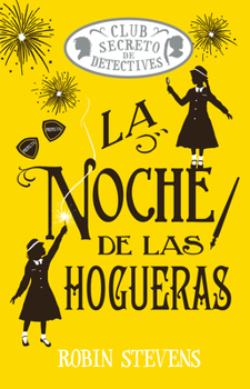 La noche de las hogueras / Jolly Foul Play: Club Secreto de Detectives / Secret Detectives Club (4) (Cozy Mystery Juvenil) (Spanish Edition)