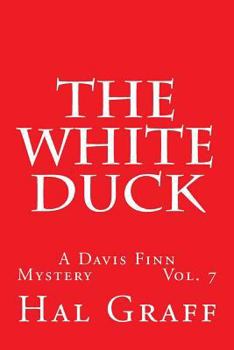 Paperback The White Duck: A Davis Finn Mystery Vol. 7 Book