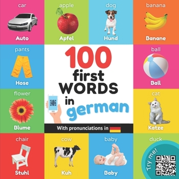 Paperback 100 first words in german: Bilingual picture book for kids: english / german with pronunciations Book