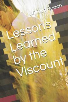 Paperback Lessons Learned by the Viscount Book