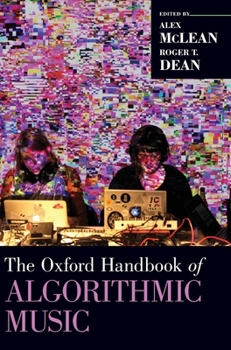 Hardcover Oxford Handbook of Algorithmic Music Book