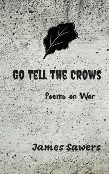 Paperback Go Tell the Crows: Poems on War Book