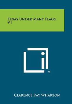 Paperback Texas Under Many Flags, V1 Book