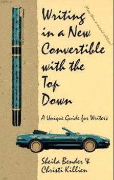 Paperback Writing in a New Convertible with the Top Down: A Unique Guide for Writers Book
