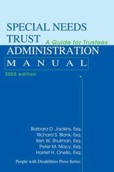 Paperback Special Needs Trust Administration Manual: A Guide for Trustees Book