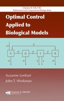 Hardcover Optimal Control Applied to Biological Models Book