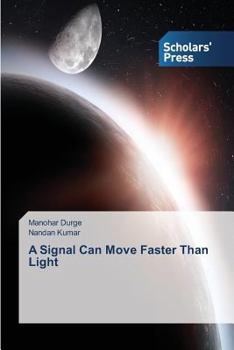 Paperback A Signal Can Move Faster Than Light Book