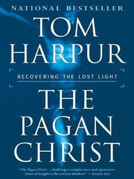Paperback The Pagan Christ: Recovering the Lost Light Book