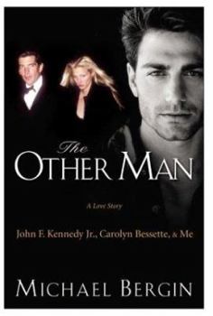 Hardcover The Other Man: John F. Kennedy Jr., Carolyn Bessette, and Me Book