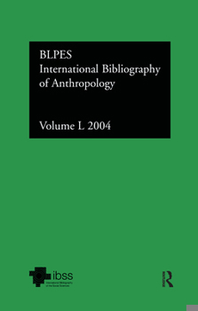 Hardcover Ibss: Anthropology: 2004 Vol.50: International Bibliography of the Social Sciences Book