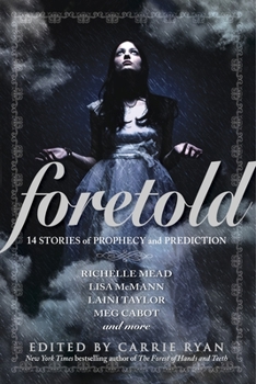 Foretold: 14 Tales of Prophecy and Prediction - Book #6.5 of the Vampire Academy