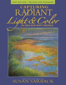 Paperback Capturing Radiant Light & Color in Oils and Pastels Book