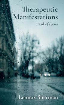 Therapeutic Manifestations: Book of Poems