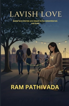 Paperback Lavish Love: some love stories are meant to be remembered, not lived. Book