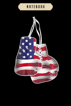Notebook: Boxing gloves vintage american flag style  journal|6x9(100 pages)Blank Lined Journal For kids, student, school, women, girls, boys, men, birthday gifts|Boxer gifts Notebook