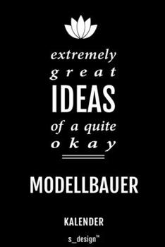 Kalender für Modellbauer: Immerwährender Kalender / 365 Tage Tagebuch / Journal [3 Tage pro Seite] für Notizen, Planung / Planungen / Planer, Erinnerungen, Sprüche (German Edition)