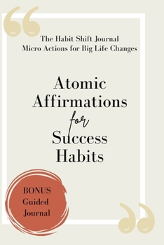 Paperback Atomic Affirmations For Success Habits Book
