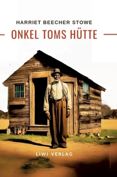 Hardcover Harriett Beecher Stowe: Onkel Toms Hütte. Roman [German] Book