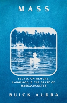 Paperback Mass: Essays on Memory, Language, & the State of Massachusetts Book