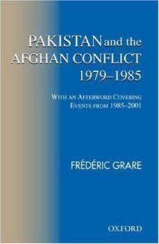 Hardcover Pakistan and the Afghan Conflict 1979-1985 Book