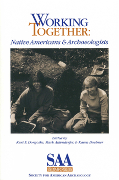 Paperback Working Together: Native Americans and Archaeologists Book