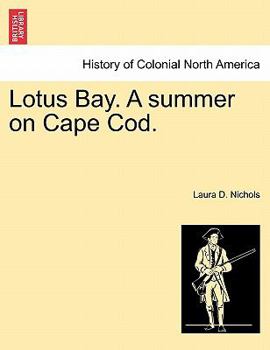 Paperback Lotus Bay. a Summer on Cape Cod. Book